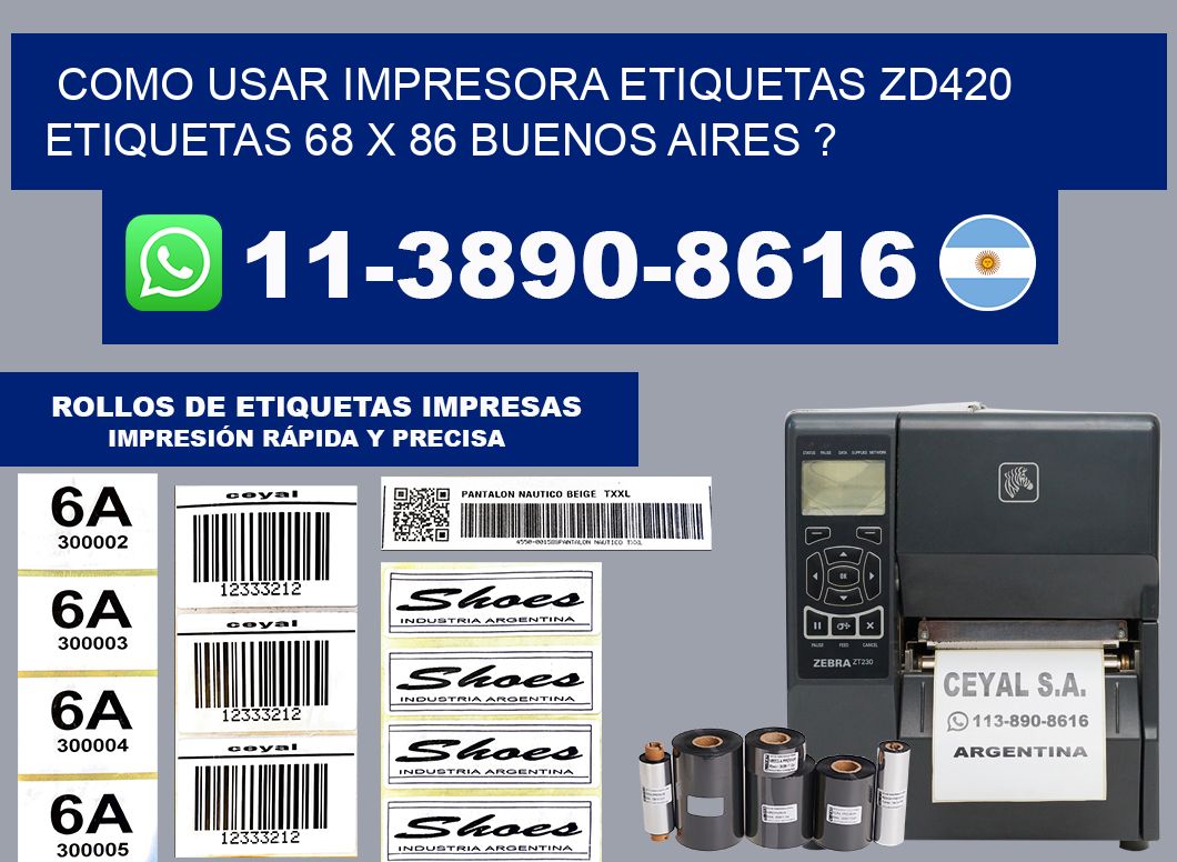 como usar impresora etiquetas zd420 etiquetas 68 x 86 Buenos Aires ?