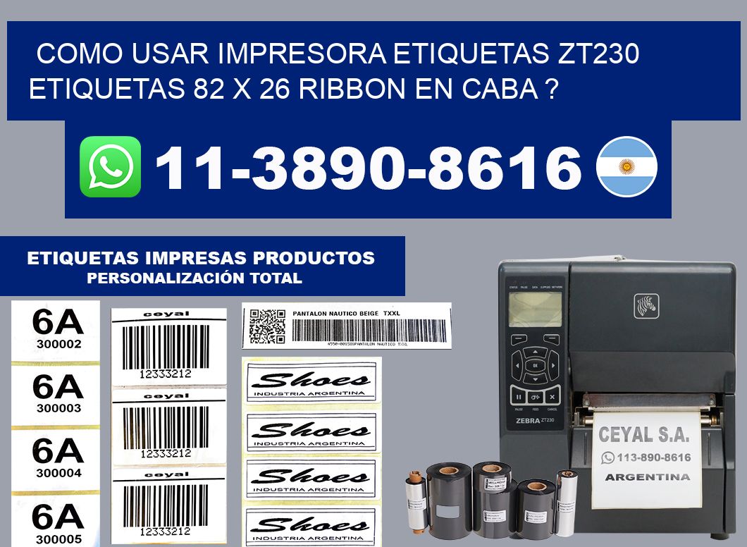 como usar impresora etiquetas zt230 etiquetas 82 x 26 ribbon en CABA ?