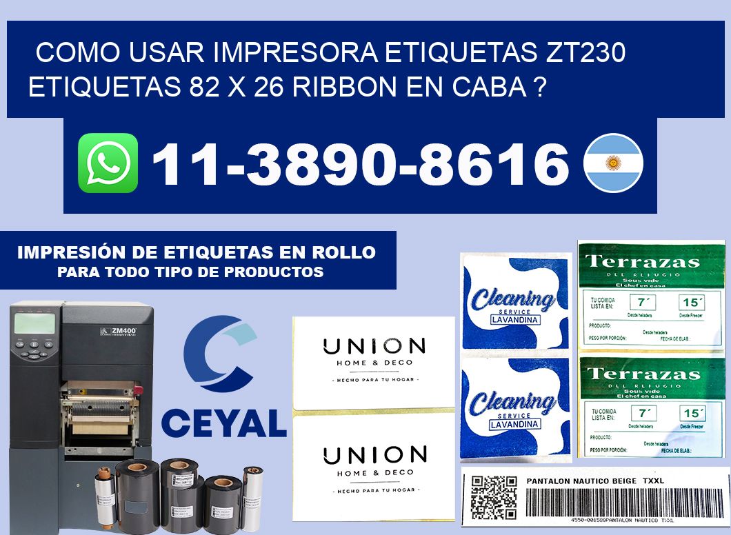 como usar impresora etiquetas zt230 etiquetas 82 x 26 ribbon en CABA ?