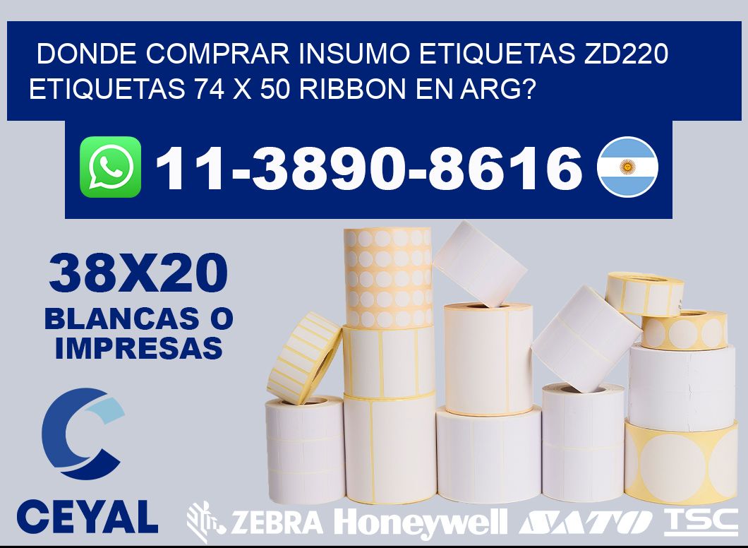 donde comprar insumo etiquetas zd220 etiquetas 74 x 50 ribbon en ARG?