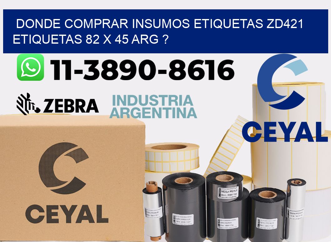 donde comprar insumos etiquetas zd421 etiquetas 82 x 45 ARG ?