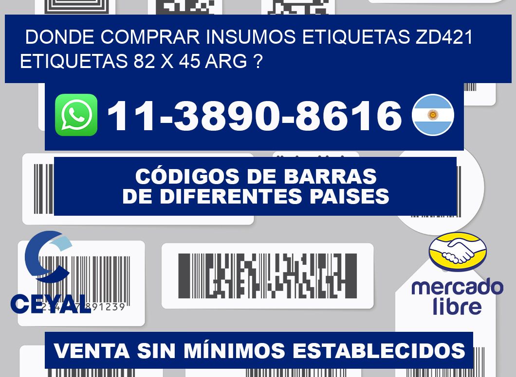 donde comprar insumos etiquetas zd421 etiquetas 82 x 45 ARG ?
