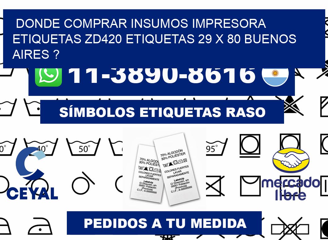donde comprar insumos impresora etiquetas zd420 etiquetas 29 x 80 Buenos Aires ?