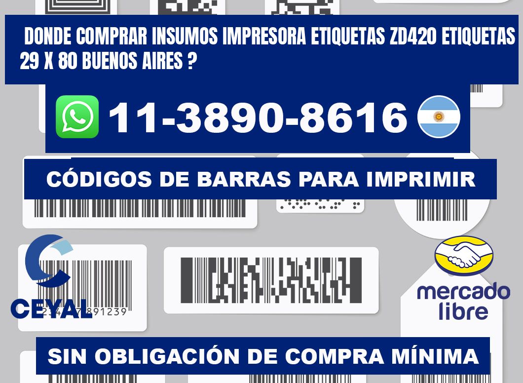 donde comprar insumos impresora etiquetas zd420 etiquetas 29 x 80 Buenos Aires ?