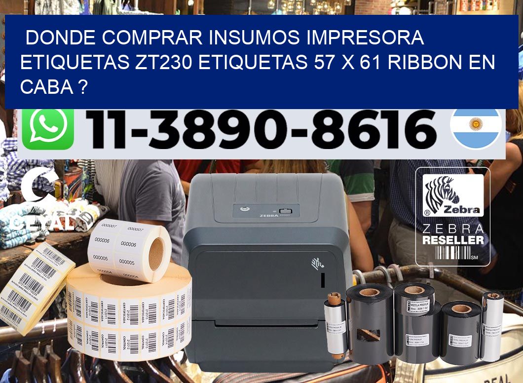 donde comprar insumos impresora etiquetas zt230 etiquetas 57 x 61 ribbon en CABA ?