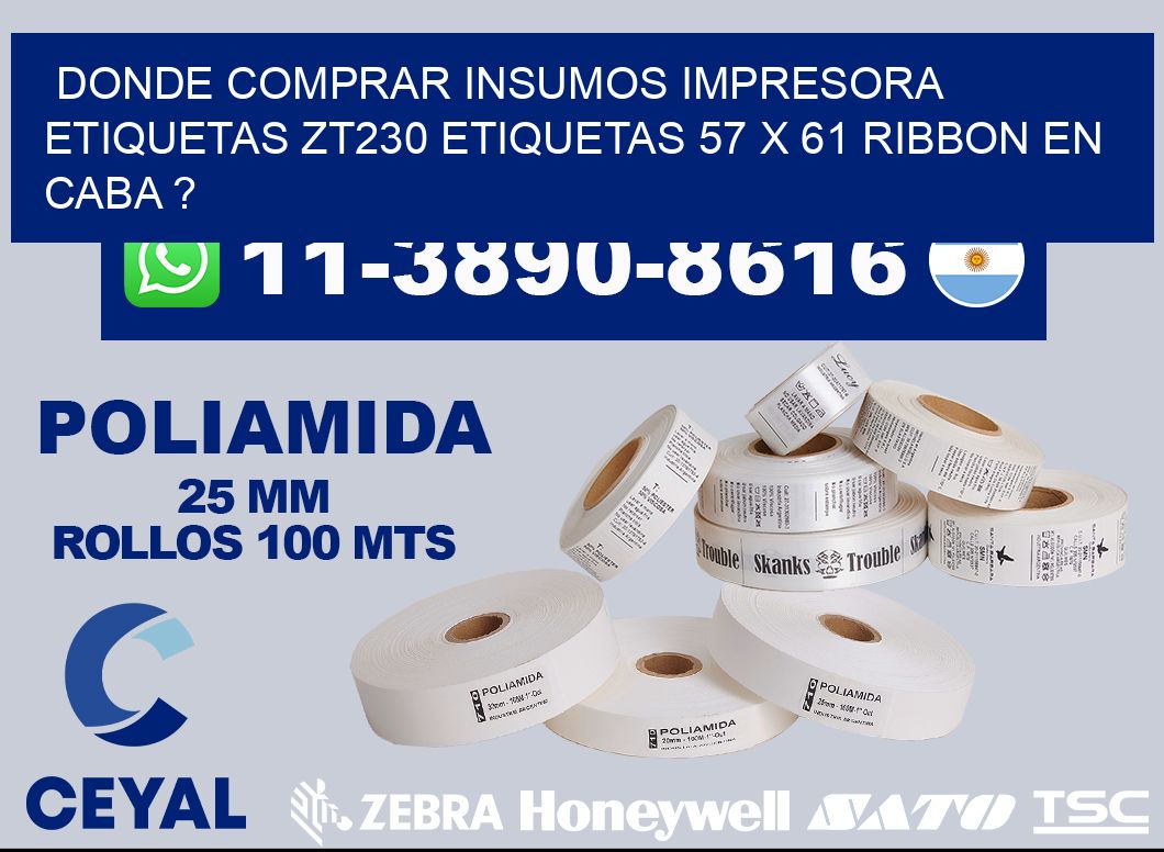 donde comprar insumos impresora etiquetas zt230 etiquetas 57 x 61 ribbon en CABA ?