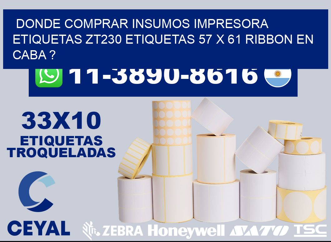 donde comprar insumos impresora etiquetas zt230 etiquetas 57 x 61 ribbon en CABA ?