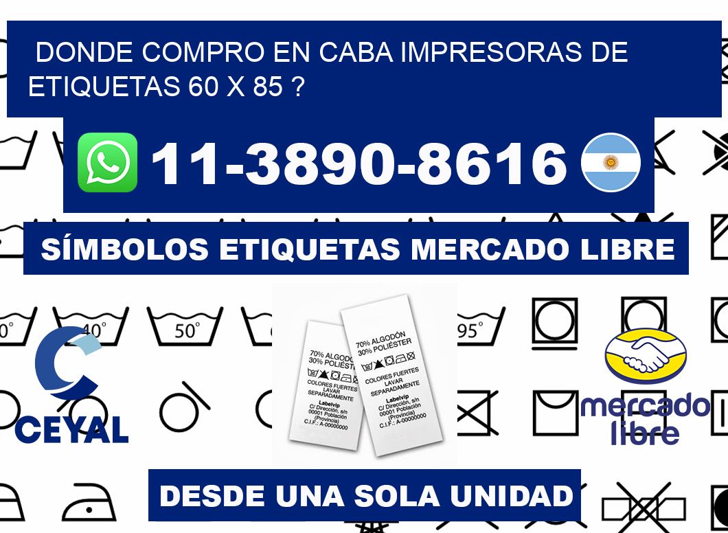 donde compro en CABA impresoras de etiquetas 60 x 85 ?