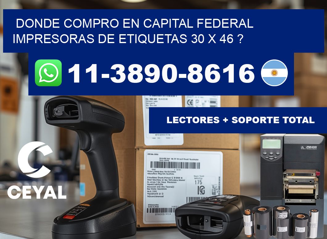 donde compro en capital federal impresoras de etiquetas 30 x 46 ?