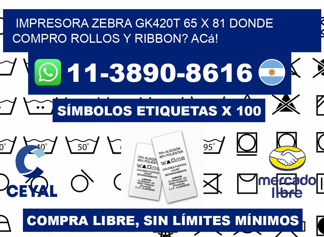 impresora zebra gk420t 65 x 81 Donde compro rollos y ribbon? Acá!