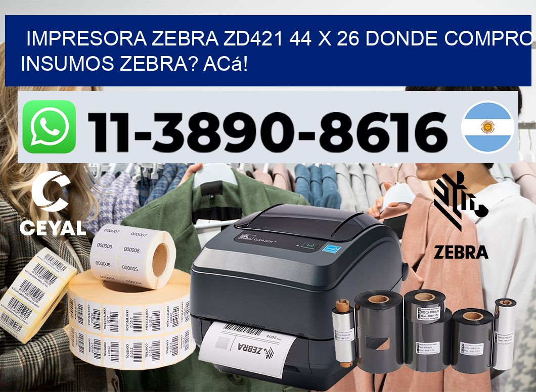 impresora zebra zd421 44 x 26 Donde compro insumos zebra? Acá!