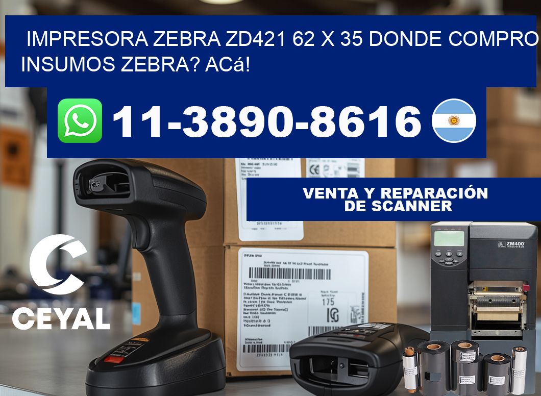 impresora zebra zd421 62 x 35 Donde compro insumos zebra? Acá!