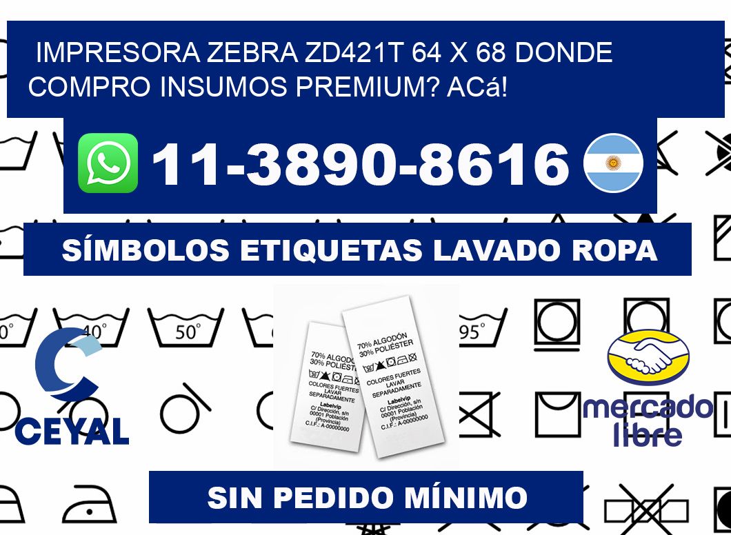 impresora zebra zd421t 64 x 68 Donde compro insumos premium? Acá!