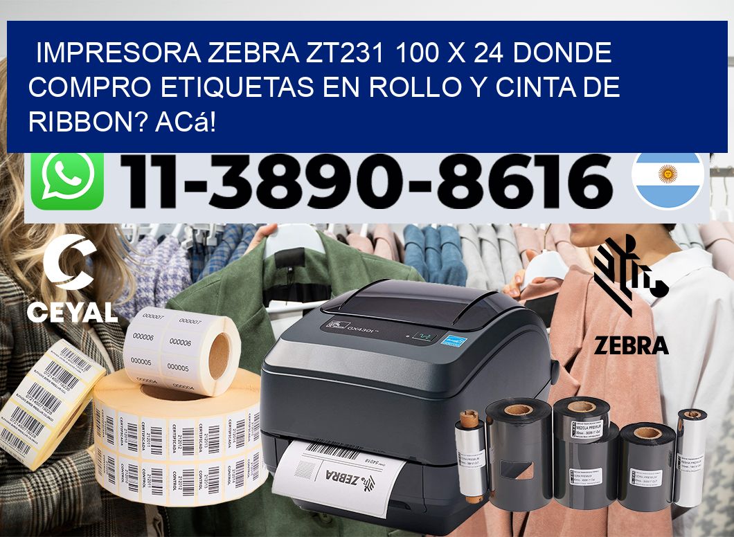 impresora zebra zt231 100 x 24 Donde compro etiquetas en rollo y cinta de ribbon? Acá!