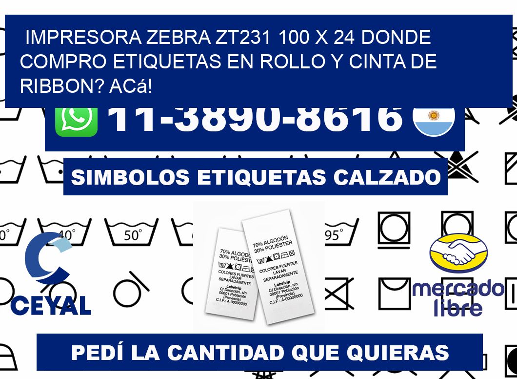 impresora zebra zt231 100 x 24 Donde compro etiquetas en rollo y cinta de ribbon? Acá!