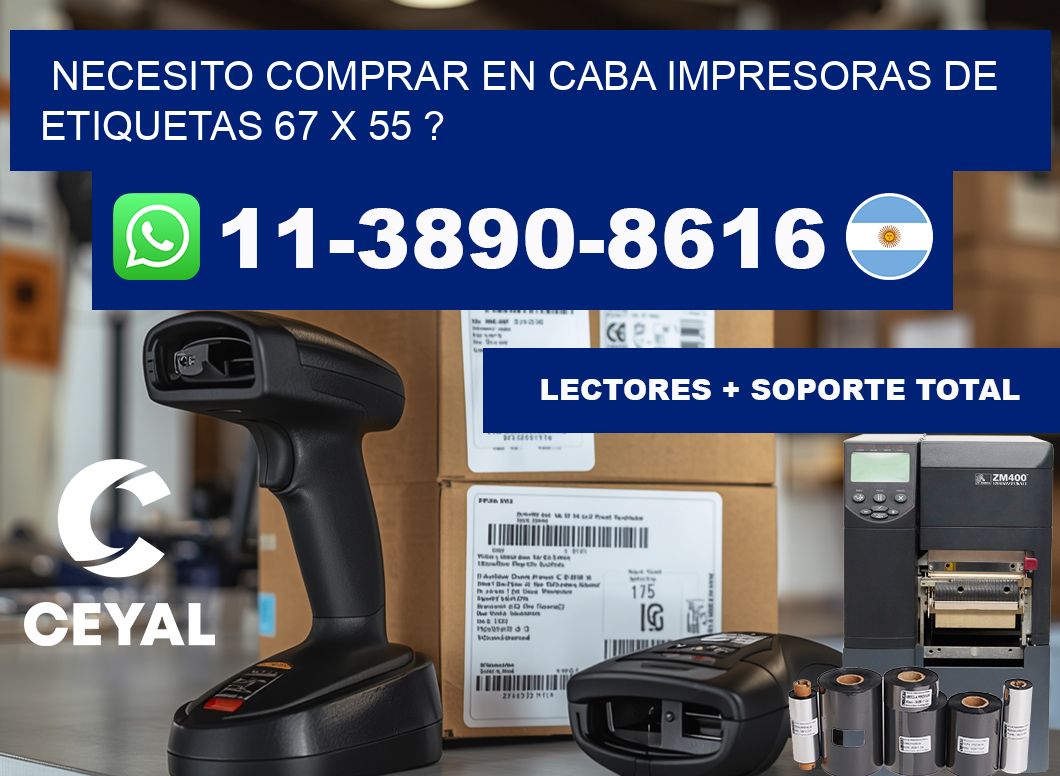 necesito comprar en CABA impresoras de etiquetas 67 x 55 ?