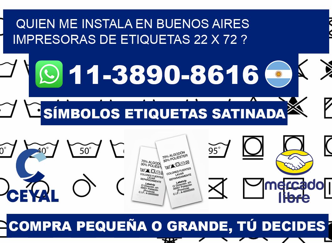 quien me instala en buenos aires impresoras de etiquetas 22 x 72 ?