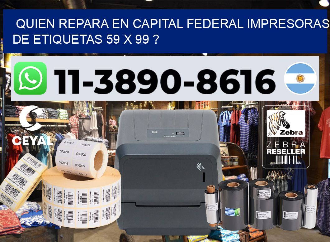 quien repara en capital federal impresoras de etiquetas 59 x 99 ?