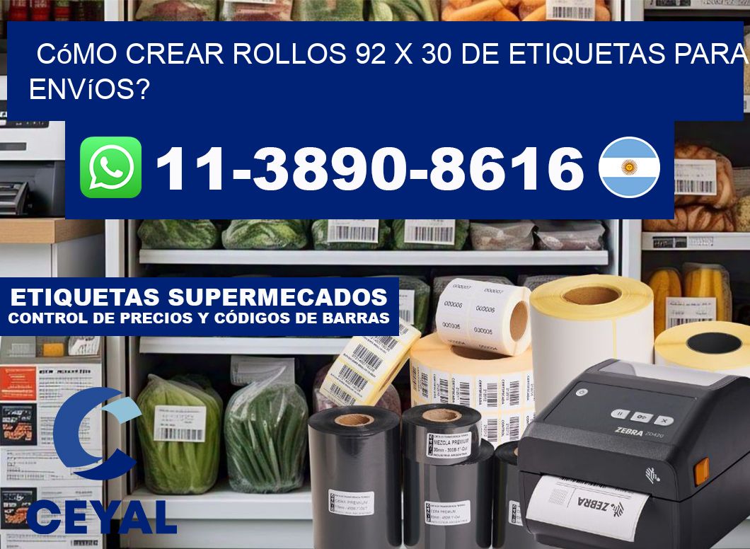 Cómo crear rollos 92 x 30 de etiquetas para envíos?