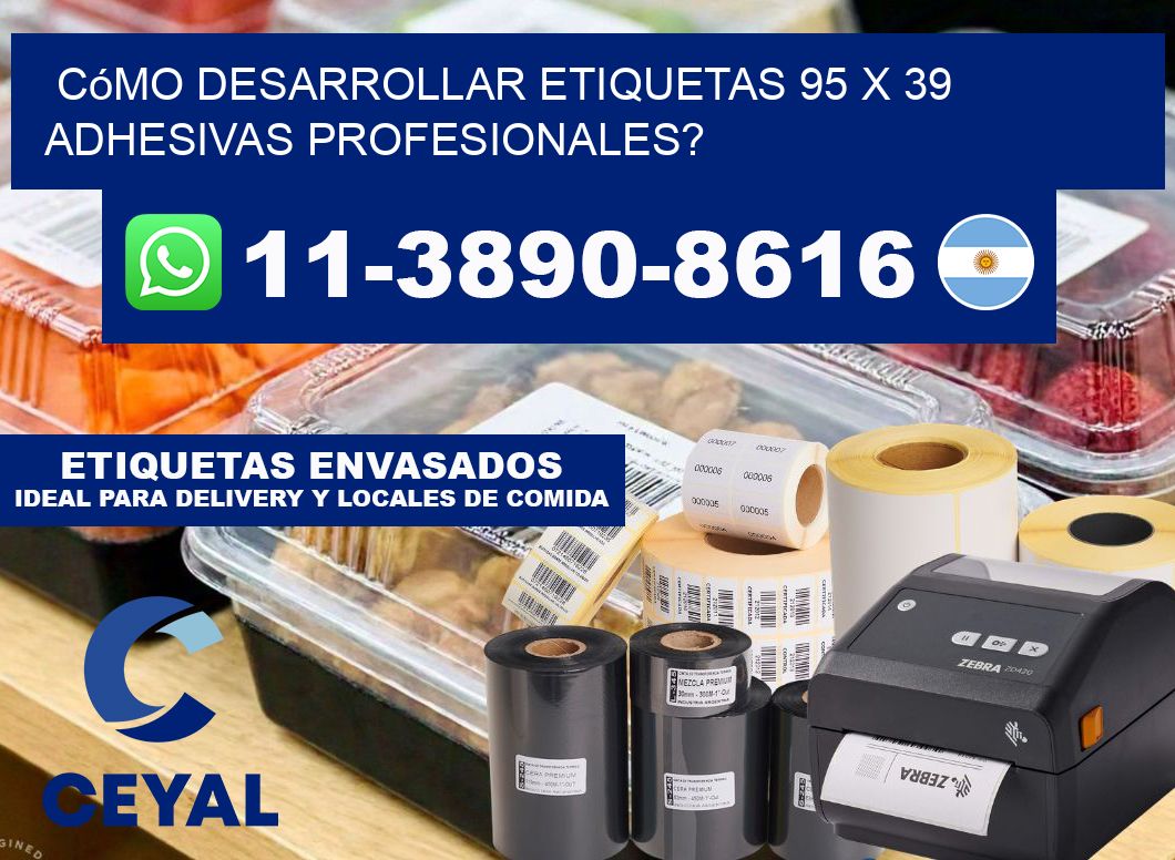 Cómo desarrollar etiquetas 95 x 39 adhesivas profesionales?