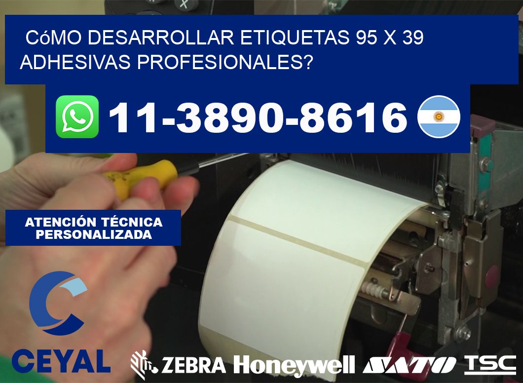 Cómo desarrollar etiquetas 95 x 39 adhesivas profesionales?