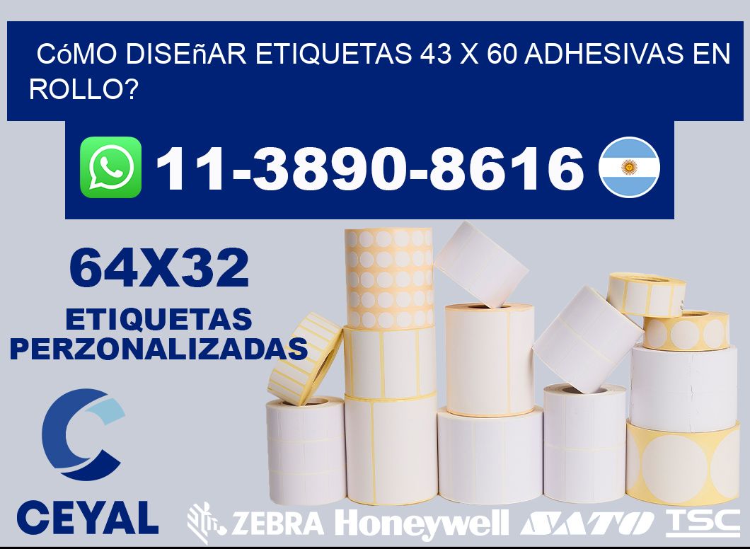 Cómo diseñar etiquetas 43 x 60 adhesivas en rollo?