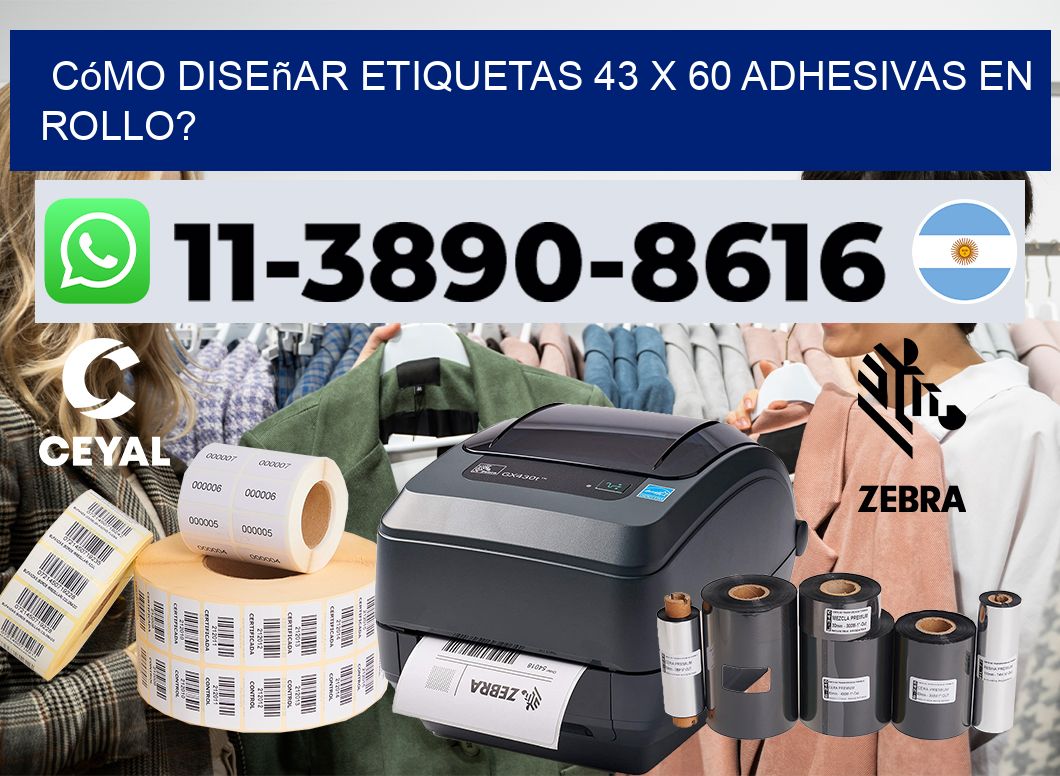 Cómo diseñar etiquetas 43 x 60 adhesivas en rollo?