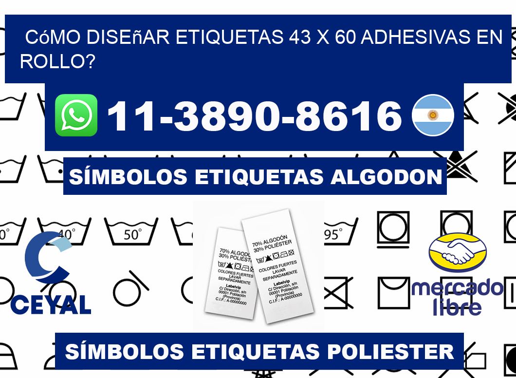 Cómo diseñar etiquetas 43 x 60 adhesivas en rollo?