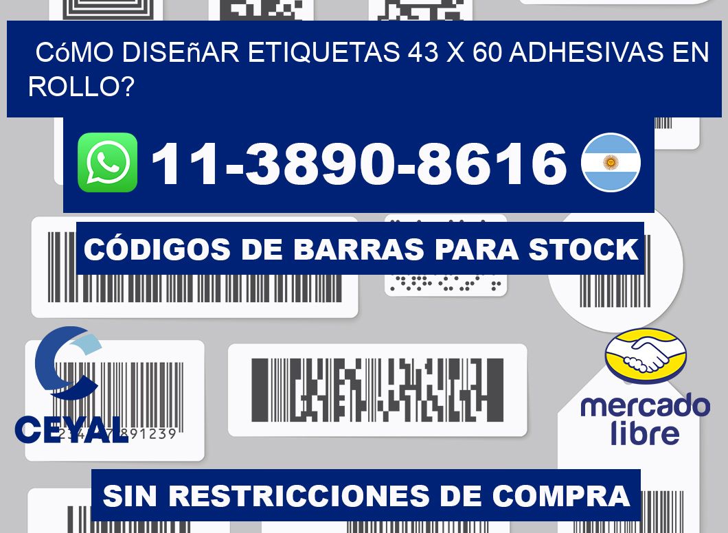 Cómo diseñar etiquetas 43 x 60 adhesivas en rollo?