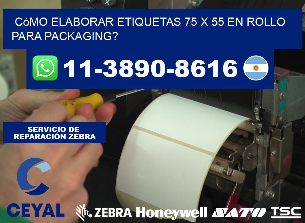 Cómo elaborar etiquetas 75 x 55 en rollo para packaging?
