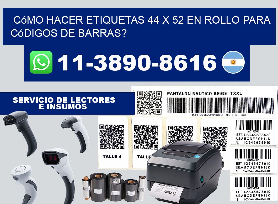 Cómo hacer etiquetas 44 x 52 en rollo para códigos de barras?