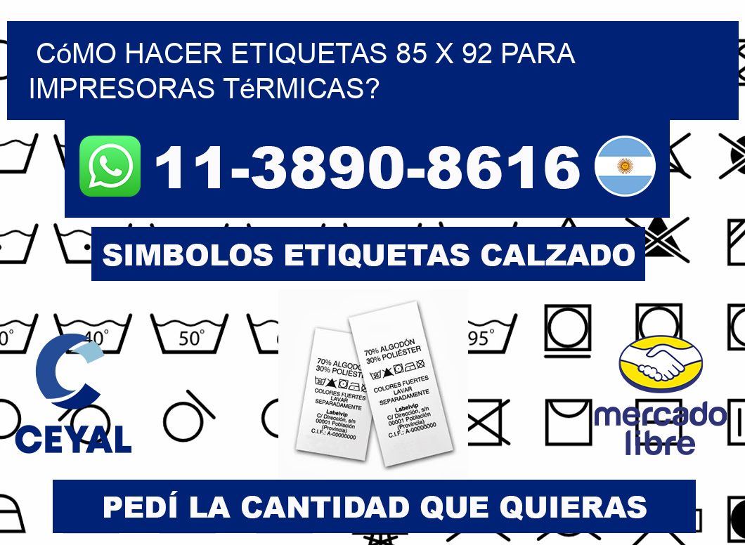Cómo hacer etiquetas 85 x 92 para impresoras térmicas?