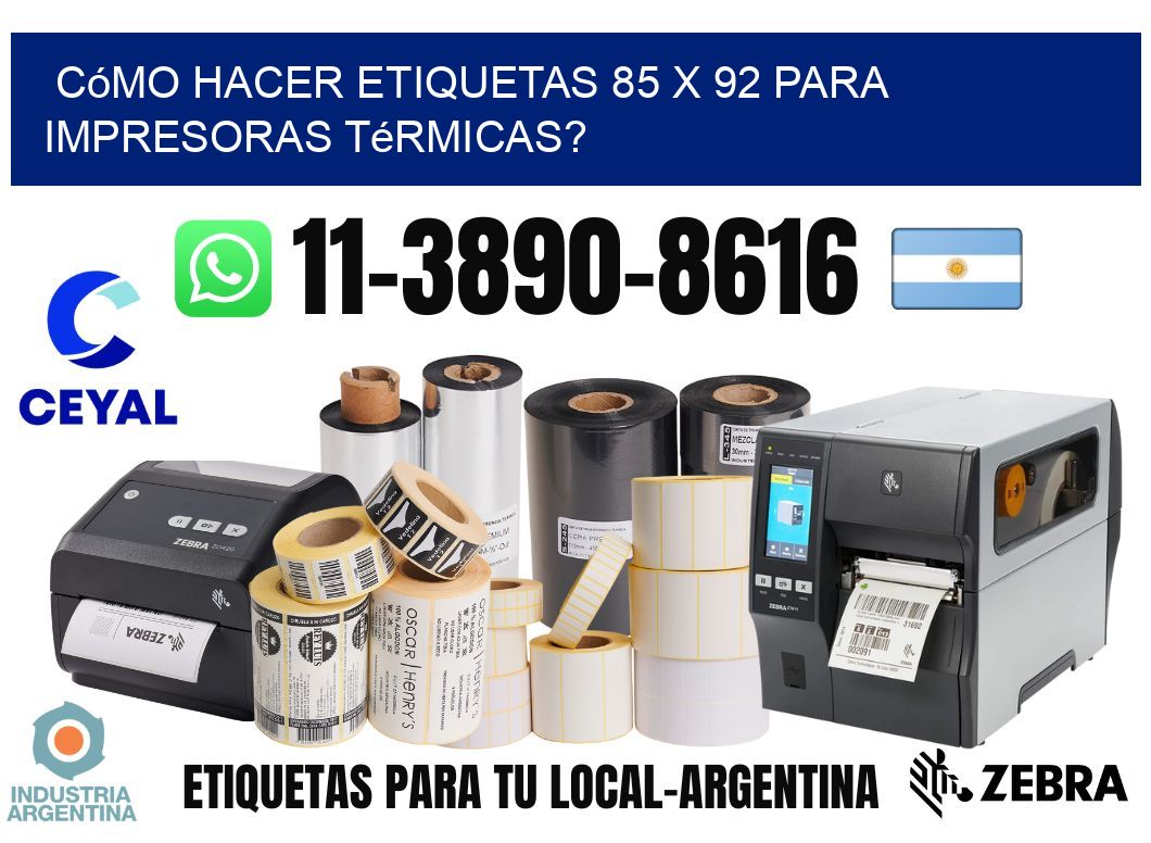 Cómo hacer etiquetas 85 x 92 para impresoras térmicas?
