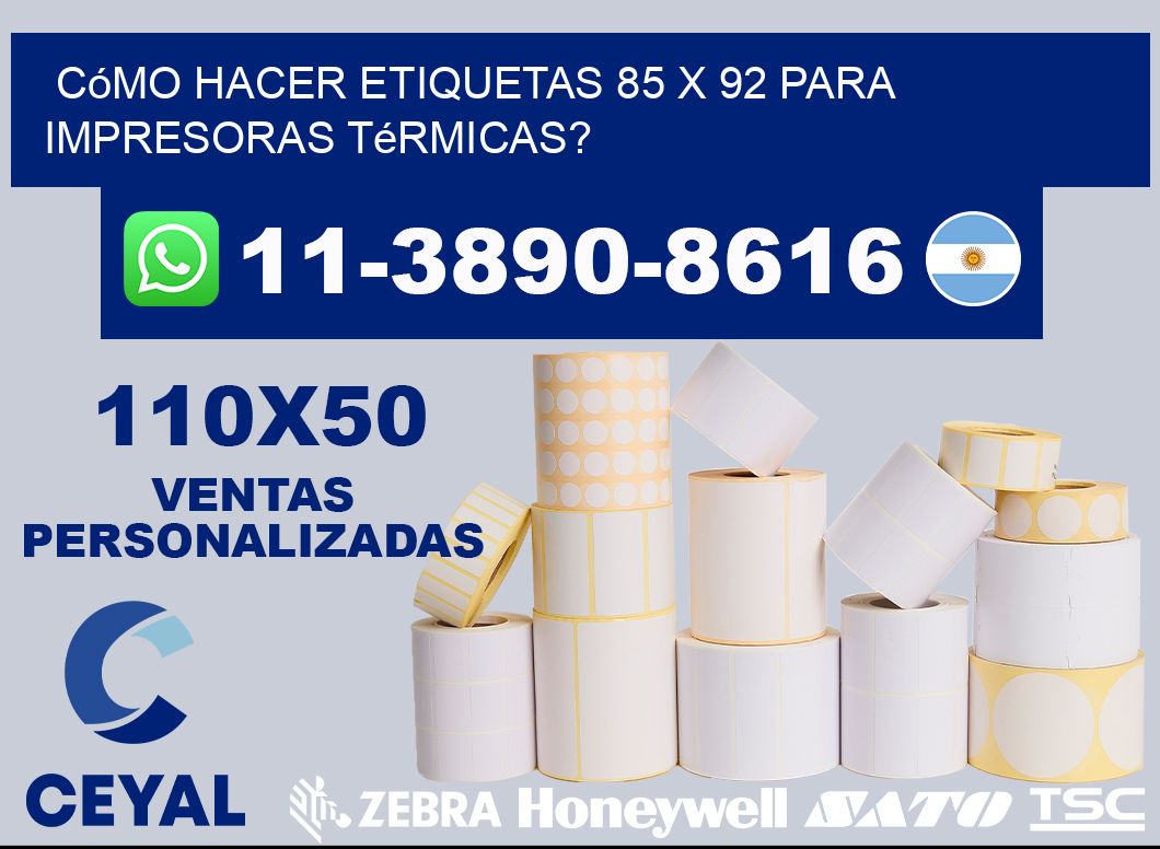 Cómo hacer etiquetas 85 x 92 para impresoras térmicas?