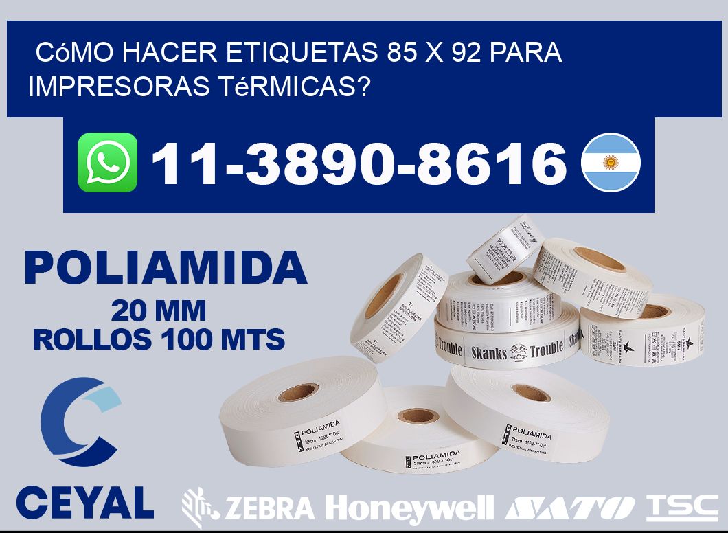 Cómo hacer etiquetas 85 x 92 para impresoras térmicas?