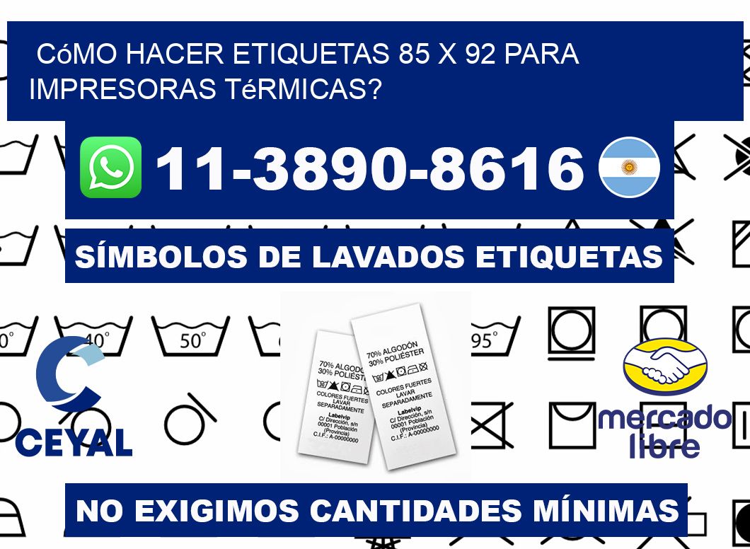 Cómo hacer etiquetas 85 x 92 para impresoras térmicas?