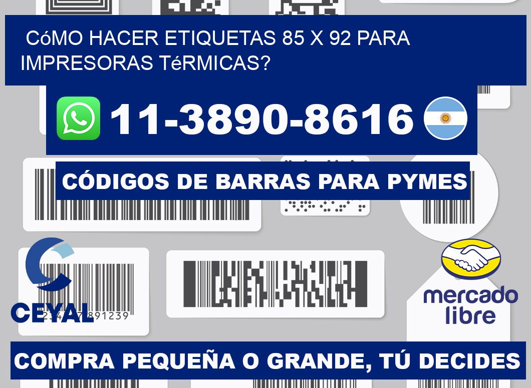Cómo hacer etiquetas 85 x 92 para impresoras térmicas?