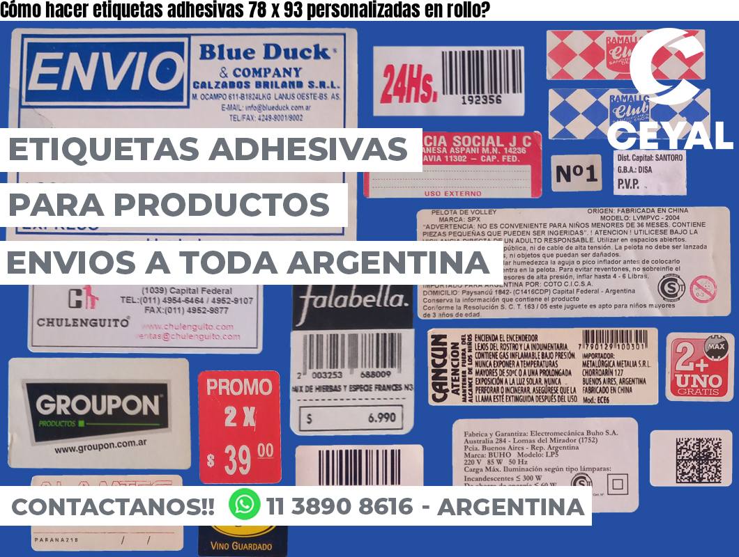 Cómo hacer etiquetas adhesivas 78 x 93 personalizadas en rollo?