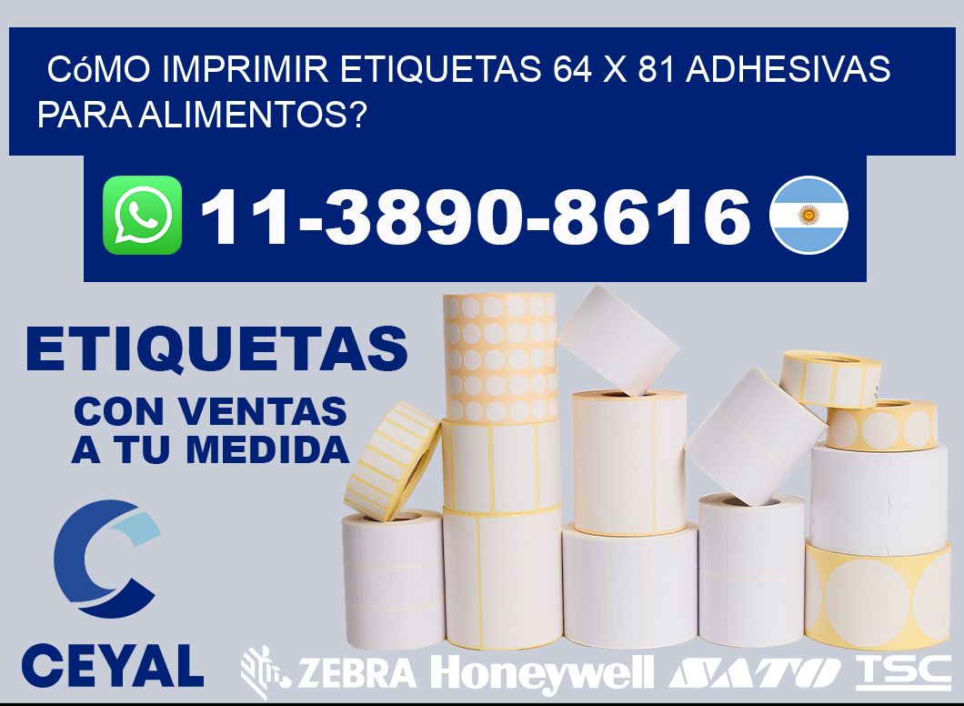 Cómo imprimir etiquetas 64 x 81 adhesivas para alimentos?