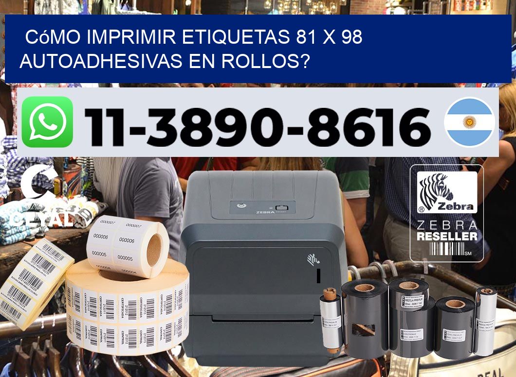 Cómo imprimir etiquetas 81 x 98 autoadhesivas en rollos?