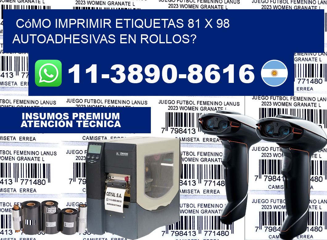 Cómo imprimir etiquetas 81 x 98 autoadhesivas en rollos?