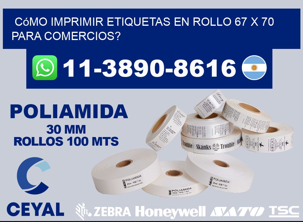 Cómo imprimir etiquetas en rollo 67 x 70 para comercios?