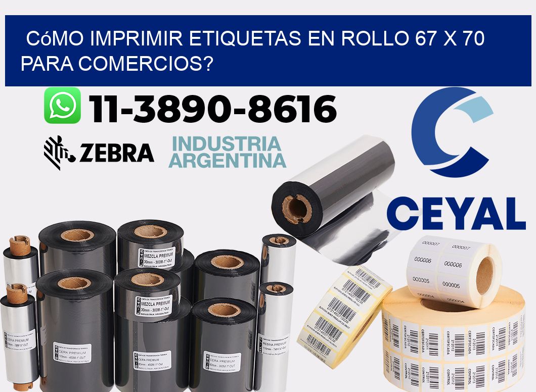 Cómo imprimir etiquetas en rollo 67 x 70 para comercios?