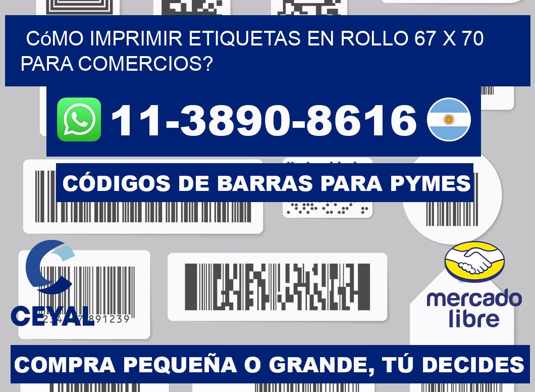 Cómo imprimir etiquetas en rollo 67 x 70 para comercios?
