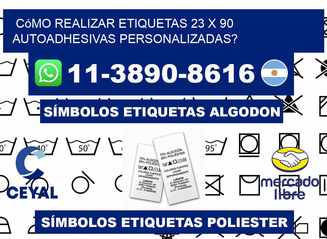 Cómo realizar etiquetas 23 x 90 autoadhesivas personalizadas?
