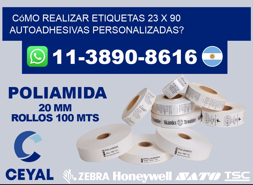 Cómo realizar etiquetas 23 x 90 autoadhesivas personalizadas?