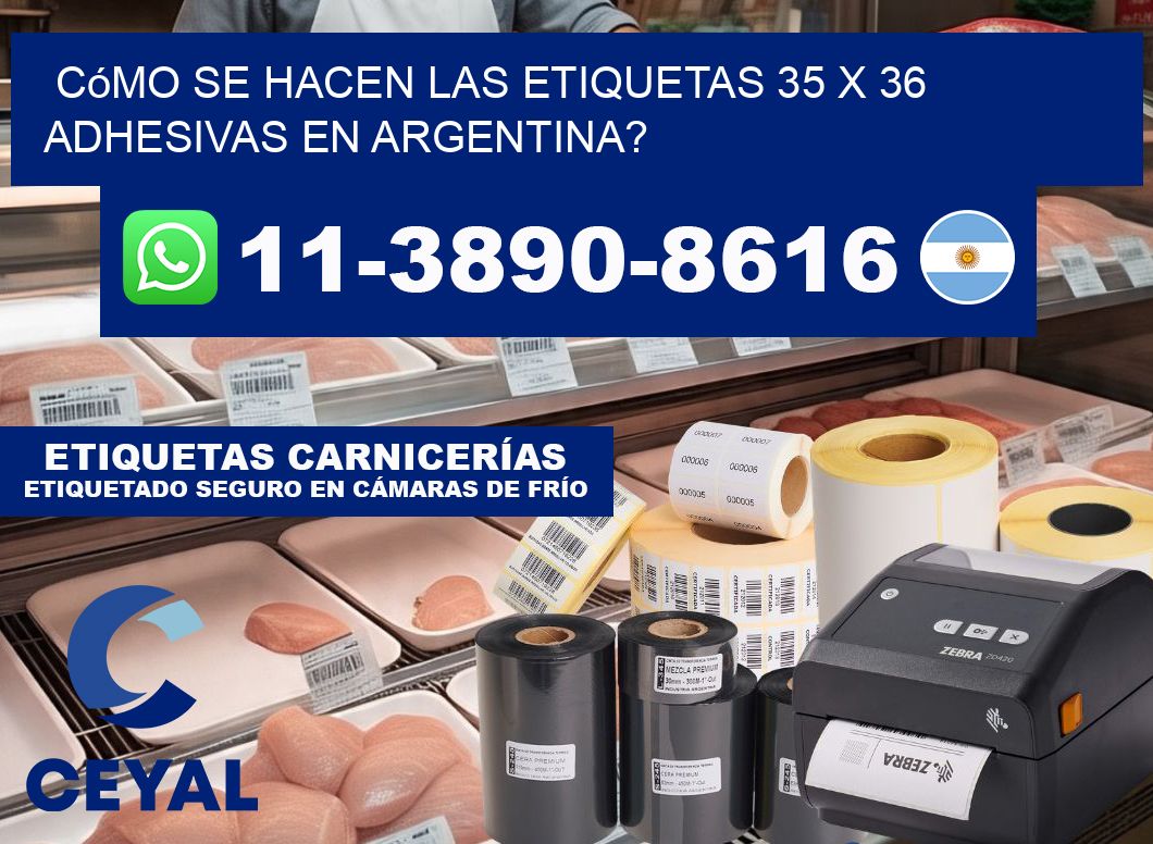 Cómo se hacen las etiquetas 35 x 36 adhesivas en Argentina?