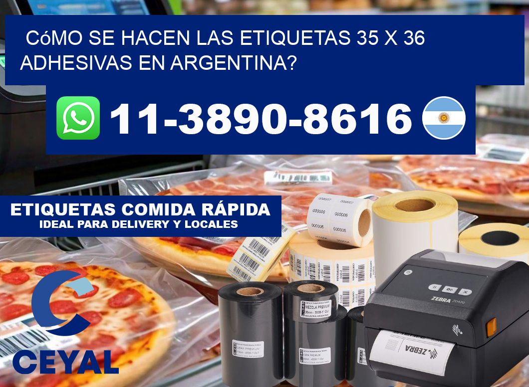 Cómo se hacen las etiquetas 35 x 36 adhesivas en Argentina?