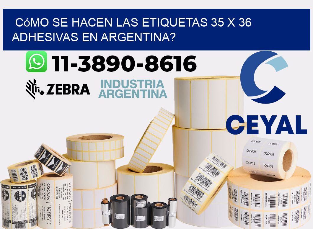 Cómo se hacen las etiquetas 35 x 36 adhesivas en Argentina?