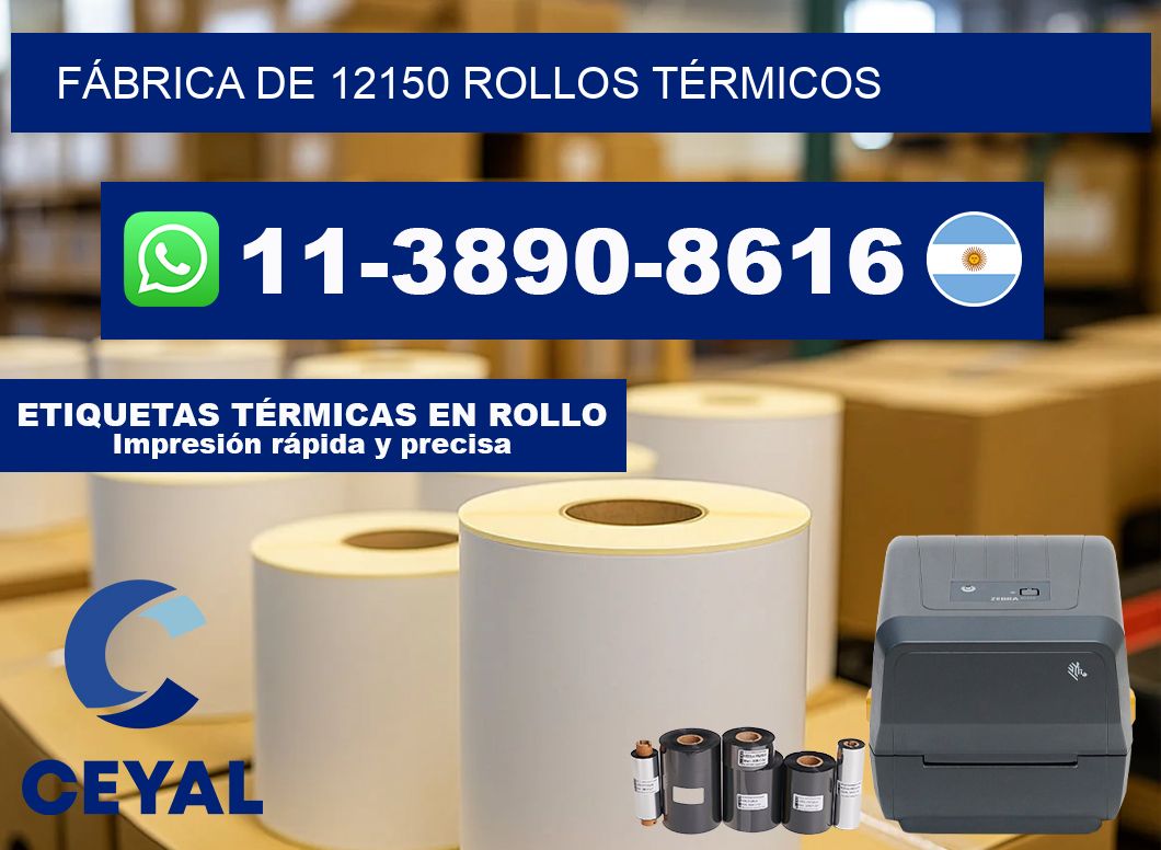 FÁBRICA DE 12150 ROLLOS TÉRMICOS